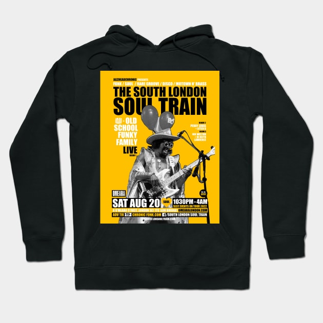 POSTER - THE SOUTH LONDON - SOUL TRAIN - OLD SCHOLL FUNKY FAMILY Hoodie by Promags99